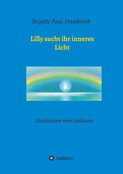 Lilly sucht ihr inneres Licht - Paul-Hambrink, Brigitte