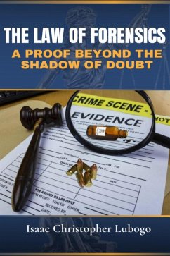 Cover The Law of Forensics: A Proof Beyond the Shadow of Doubt (eBook, ePUB)