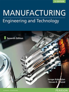 Manufacturing Engineering and Technology, eBook, SI Units (eBook, PDF) - Kalpakjian, Serope; Schmid, Steven