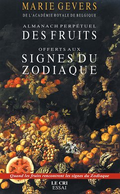 Almanach des Fruits offerts aux signes du zodiaque (eBook, ePUB) - Gevers, Marie