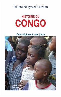 Histoire du Congo (eBook, ePUB) - Ndaywel, Isidore