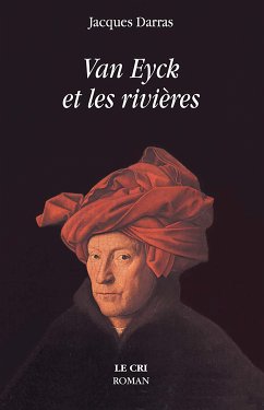 Van Eyck et les rivières (eBook, ePUB) - Darras, Jacques