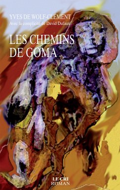 Les Chemins de Goma (eBook, ePUB) - De Wolf-Clément, Yves