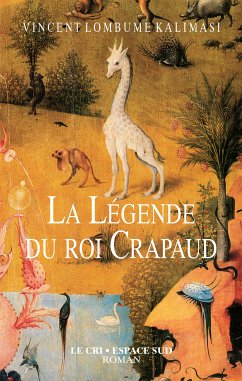 La Légende du roi Crapaud (eBook, ePUB) - Lombume Kalimasi, Vincent