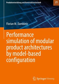 Performance simulation of modular product architectures by model-based configuration - Dambietz, Florian M.