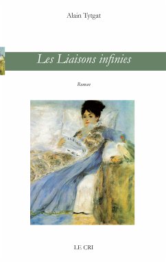 Les Liaisons infinies (eBook, ePUB) - Tytgat, Alain