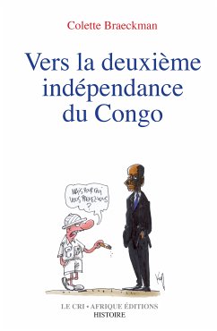 Vers la deuxième indépendance du Congo (eBook, ePUB) - Braeckman, Colette