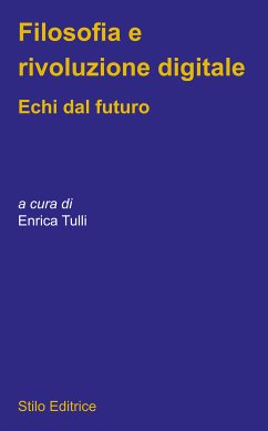 Filosofia e rivoluzione digitale (eBook, ePUB) - Tulli, Enrica