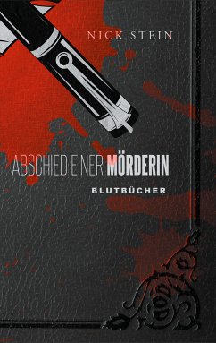 Abschied einer Mörderin (eBook, ePUB) - Stein, Nick