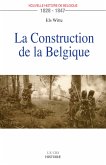 La Construction de la Belgique (eBook, ePUB)