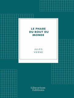 Le phare du bout du monde (eBook, ePUB) - Verne, Jules