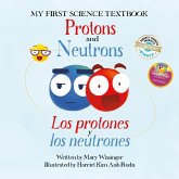 Protons and Neutrons / Los protones y los neutrones (eBook, ePUB) Protons and Neutrons / Los protones y los neutrones (eBook, ePUB)