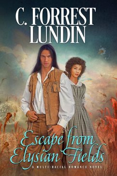 Escape From Elysian Fields (eBook, ePUB) - Lundin, C. Forrest
