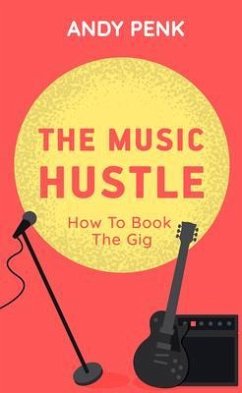The Music Hustle (eBook, ePUB) - Penk, Andy