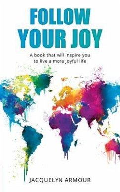 Follow Your Joy (eBook, ePUB) - Armour, Jacquelyn