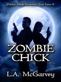 Zombie Chick (Zombie Horde Prevention Task Force, #1) (eBook, ePUB)