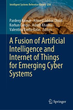 A Fusion of Artificial Intelligence and Internet of Things for Emerging Cyber Systems (eBook, PDF)