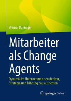Mitarbeiter als Change Agents (eBook, PDF) - Bünnagel, Werner