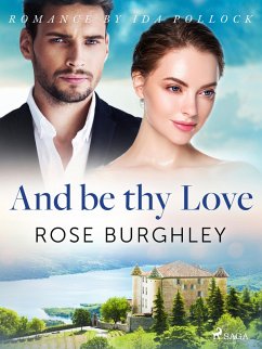 And be thy Love (eBook, ePUB) - Burghley, Rose