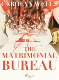 The Matrimonial Bureau (eBook, ePUB) The Matrimonial Bureau (eBook, ePUB)