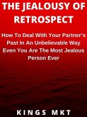 The Jealousy Of Retrospect (eBook, ePUB)