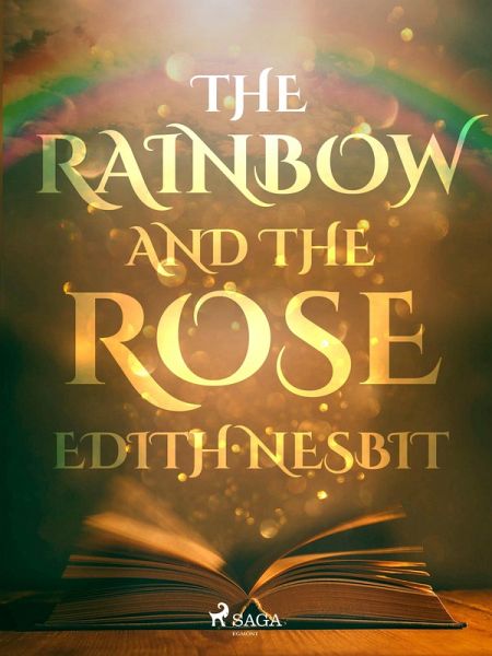 The Rainbow and The Rose (eBook, ePUB) The Rainbow and The Rose (eBook, ePUB)
