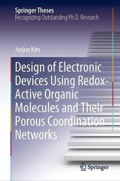 Design of Electronic Devices Using Redox-Active Organic Molecules and Their Porous Coordination Networks (eBook, PDF) - Kim, Jaejun