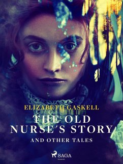 The Old Nurse's Story and Other Tales (eBook, ePUB) - Gaskell, Elizabeth