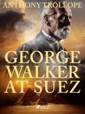 George Walker at Suez (eBook, ePUB)