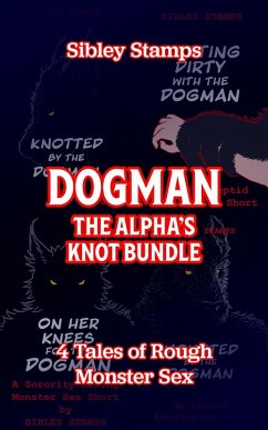 Cover Dogman: The Alpha's Knot Bundle 4 Tales of Rough Monster Sex (eBook, ePUB)