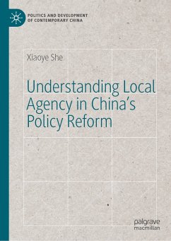Understanding Local Agency in China’s Policy Reform (eBook, PDF) - She, Xiaoye