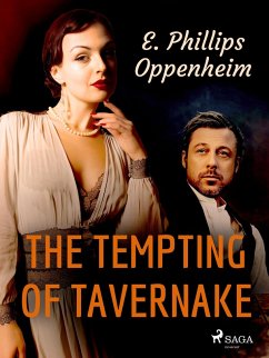 The Tempting Of Tavernake (eBook, ePUB) - Oppenheim, Edward Phillips