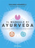 Il Manuale di Ayurveda (fixed-layout eBook, ePUB)