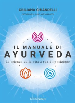 Il Manuale di Ayurveda (fixed-layout eBook, ePUB) - Ghiandelli, Giuliana