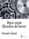 Breve storia filosofica del lavoro (eBook, ePUB)