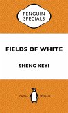 Fields of White: Penguin Special (eBook, ePUB)