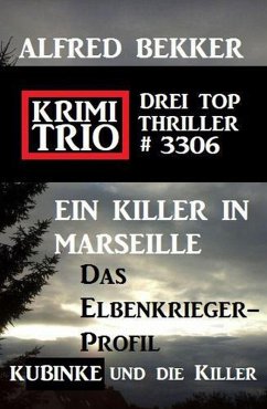 Krimi Trio 3306 - Drei Top Thriller (eBook, ePUB) - Bekker, Alfred