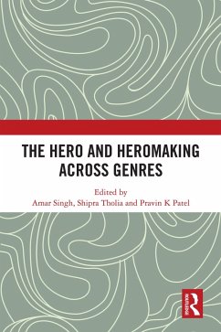 The Hero and Hero-Making Across Genres (eBook, ePUB)