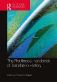The Routledge Handbook of Translation History (eBook, ePUB)
