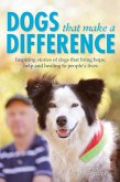 Dogs that Make a Difference (eBook, ePUB) Dogs that Make a Difference (eBook, ePUB)