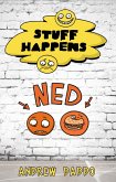 Stuff Happens: Ned (eBook, ePUB)