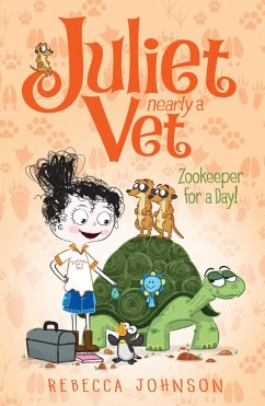 Cover Zookeeper for a Day: Juliet, Nearly a Vet (Book 6) (eBook, ePUB)