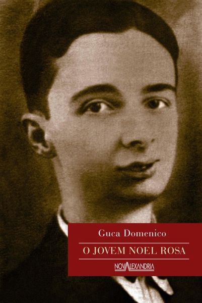 O Jovem Noel Rosa (eBook, ePUB) O Jovem Noel Rosa (eBook, ePUB)