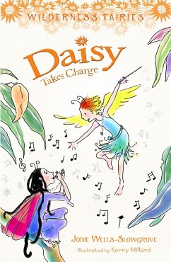 Cover Daisy Takes Charge: Wilderness Fairies (Book Three) (eBook, ePUB)