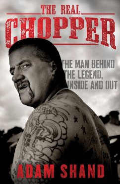 The Real Chopper (eBook, ePUB) - Shand, Adam The Real Chopper (eBook, ePUB) - Shand, Adam