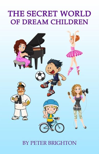 The Secret World of Dream Children (The Secret World of the Plant People, #2) (eBook, ePUB)