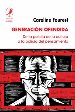 Generación ofendida (eBook, ePUB) - Fourest, Caroline