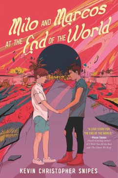 Milo and Marcos at the End of the World (eBook, ePUB) - Snipes, Kevin Christopher