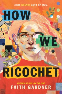 How We Ricochet (eBook, ePUB) - Gardner, Faith