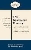 The Adolescent Country: A Lowy Institute Paper: Penguin Special (eBook, ePUB)